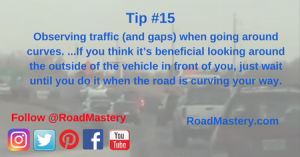 Using the curve in the road to help you prevent accidents and achieve smoother flowing traffic by better timing your accelerations and deceleration.