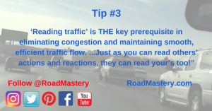 Increasing reading traffic skills helps increase fuel efficiency, helps achieve smoother flowing traffic and helps decrease the probability of an accident.