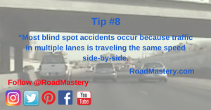 Many blindspot accidents can be prevent by not traveling the same speed side-by-side.