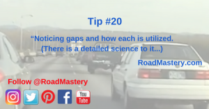 Actively looking at gaps and how they are being used is valuable information to help prevent traffic congestion and accidents.